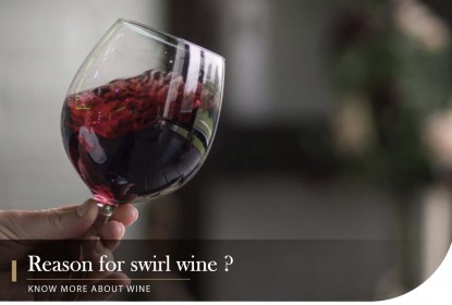 Reason for swirl wine ?